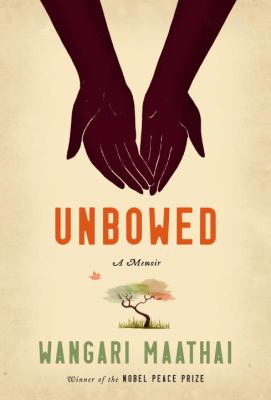WEBS Continues on Wednesday Evenings With Unbowed by Wangari Maathia