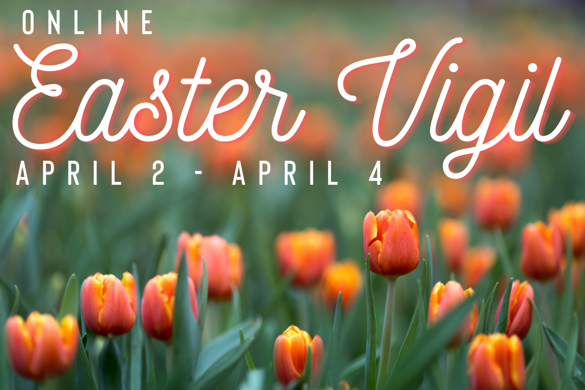 Easter Prayer Vigil is Virtual This Year