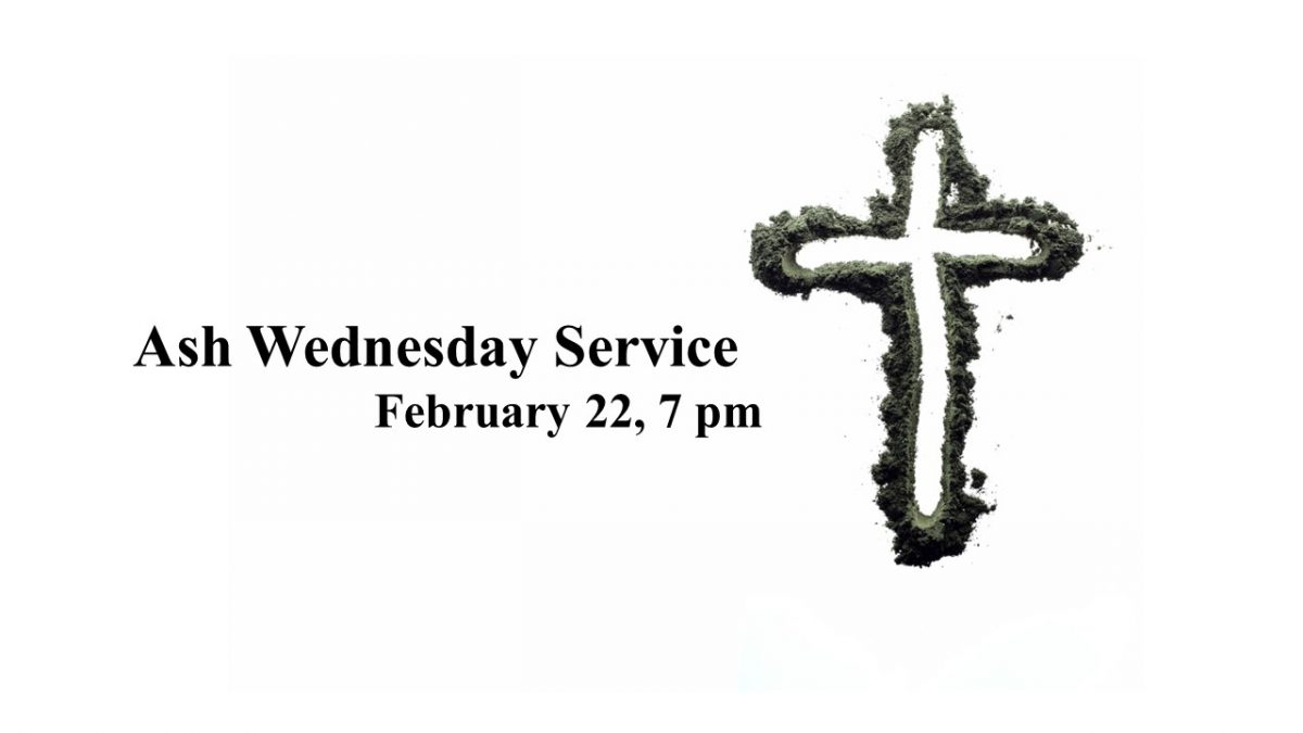 Ash Wednesday Service Feb 22 7 pm